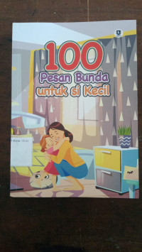 Image of 100 PESAN BUNDA UNTUK SI KECIL