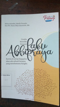 Image of LAKU ABHIPRAYA (Caraku Memilih Harapan)