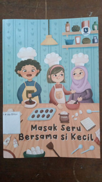 Image of MASAK SERU BERSAMA SI KECIL