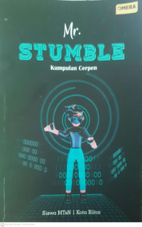 Image of Mr. Stumble ; Kumpulan Cerpen