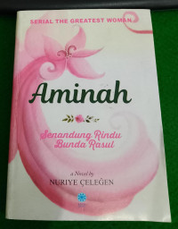 Image of Aminah: Senandung Rindu Bunda Rasul