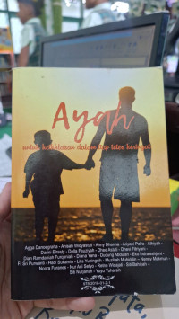 Image of ayah ; untuk keikhlasan dalam tiap tetes keringat