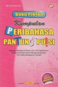 Image of Buku Pintar Kumpulan Peribahasa Pantun & Puisi