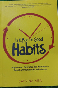 Image of IS IT BAD OR GOOD HABITS