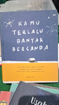 Image of Kamu terlalu banyak bercanad