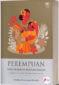 Image of PEREMPUAN YANG BERJALAN BERSAMA MAKNA