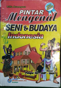 Image of PINTAR Mengenal SENI & BUDAYA Indonesia