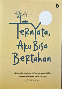 Image of TERNYATA AKU BISA BERTAHAN