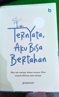 Image of Ternyata Aku Bisa Bertahan