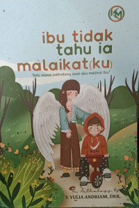 Image of IBU TIDAK TAHU IA MALAIKAT(KU)