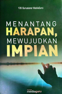 Image of MENANTANG HARAPAN, MEWUJUDKAN IMPIAN