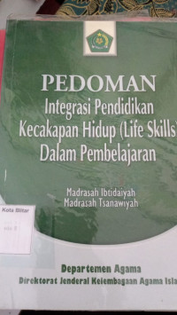 Image of PEDOMAN INTEGRASI PENDIDIKAN KECAKAPAN HIDUP (LIFE SKILLS) DALAM PEMBELAJARAN