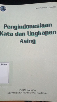 Image of PENGINDONESIAAN KATA DAN UNGKAPAN ASING